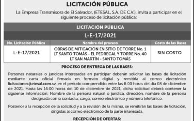 La Empresa Transmisora de El Salvador (ETESAL), notifica el resultado del proceso de Licitación Pública L-E-17/2021