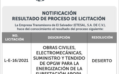 La Empresa Transmisora ​​de El Salvador (ETESAL), notifica el resultado del siguiente proceso de Licitación Pública: