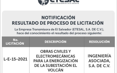 La Empresa Transmisora de El Salvador (ETESAL), notifica el resultado del siguiente proceso de licitación pública: