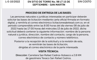 La Empresa Transmisora de El Salvador, invita a las personas naturales o jurídicas a participar en la Licitación Pública No. L-E-10/2022. Para mayor información escribir al correo: licitaciones@etesal.com.sv