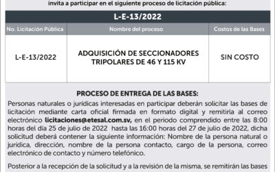 La Empresa Transmisora ​​de El Salvador, invita a las personas naturales o jurídicas a participar en la Licitación Pública No. L-E-13/2022. Para mayor información escribir al correo: licitaciones@etesal.com.sv